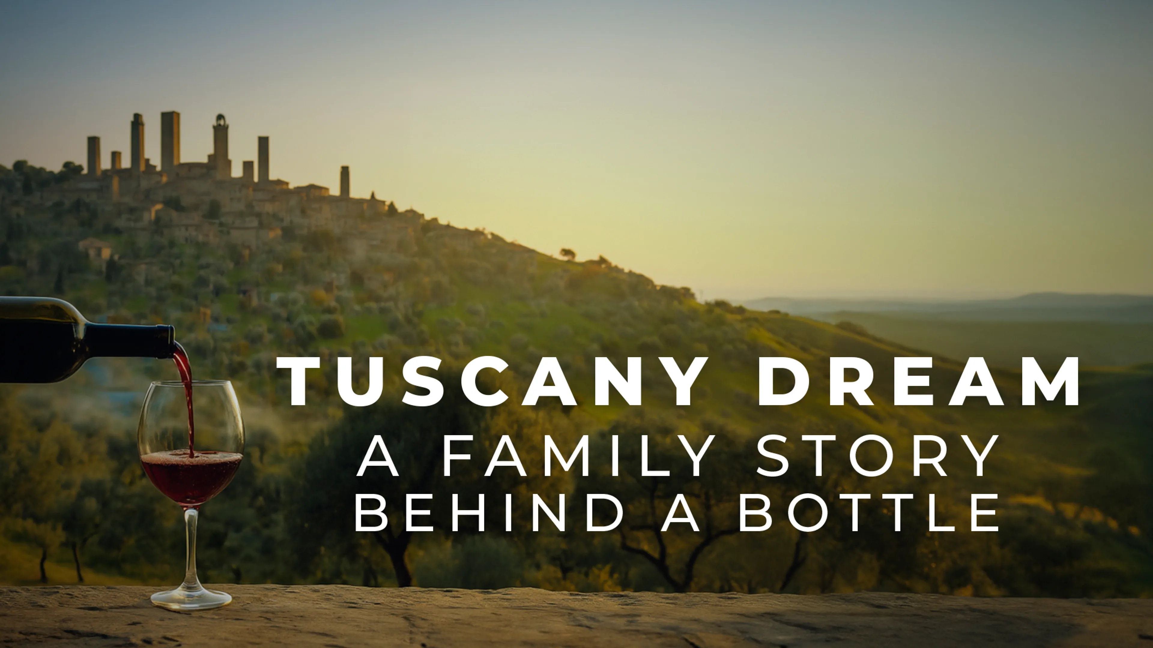 Tuscany Dream: A Family Story Behind a Bottle poster